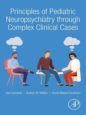 cover image of Principles of Pediatric Neuropsychiatry through Complex Clinical Cases